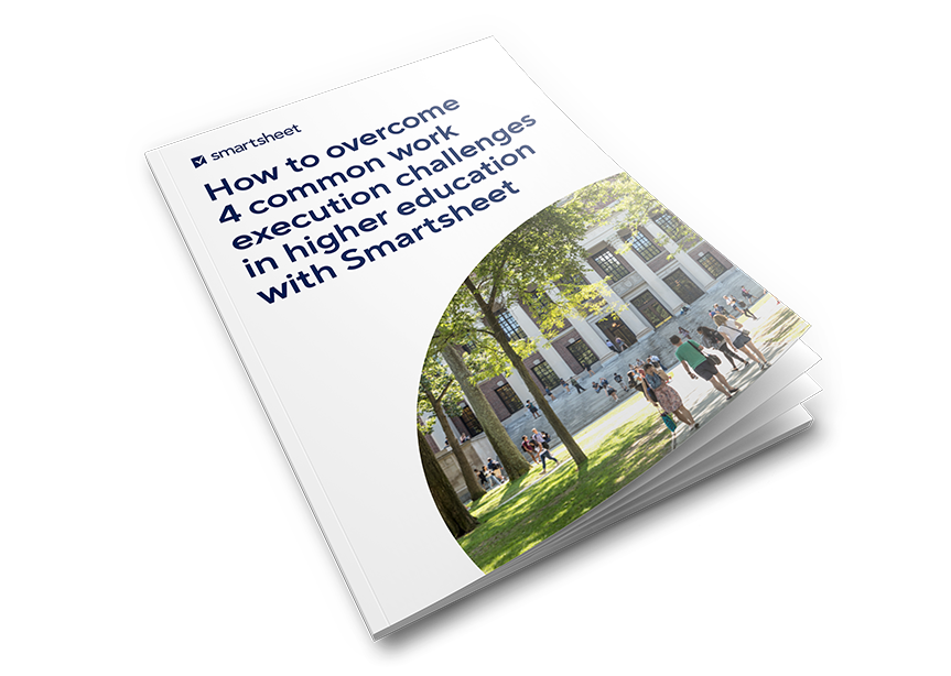 E-book: How to Overcome 4 Common Work Execution Challenges in Higher Education With Smartsheet